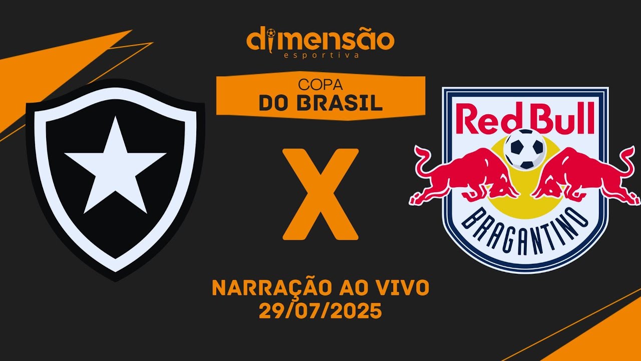 BOTAFOGO x BRAGANTINO | JOGO AO VIVO DA COPA DO BRASIL COM NARRAÇÃO EM ...