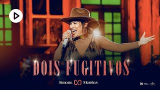 Simone Mendes - DOIS FUGITIVOS (DVD CINTILANTE)