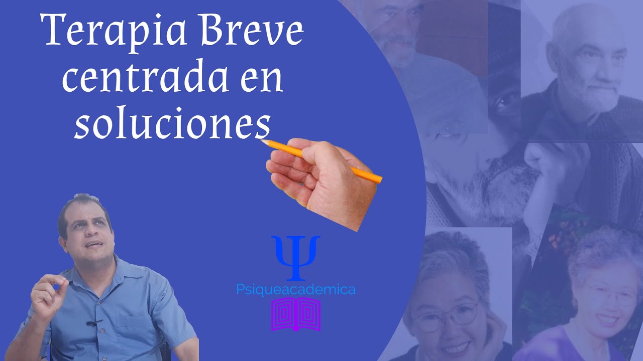 terapia breve centrada en soluciones / terapia familiar breve / psiqueacademicos terapia breve centrada en soluciones / terapia familiar breve / psiqueacademicos
