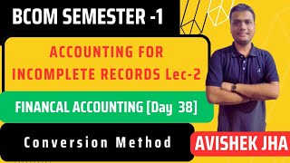Single Entry System[lec -2]|| Conversion method || Financial Accounting Day -38|