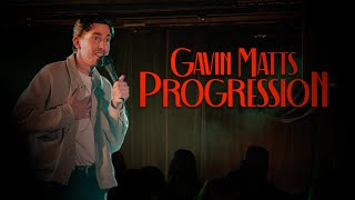 Gavin Matts: Progression (Full Special)