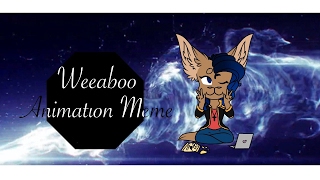 Weaboo - Animation Meme