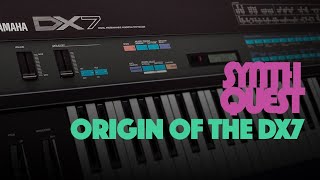 ORIGIN OF THE DX7 &amp; FM SYNTHESIS