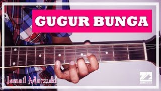 GUGUR BUNGA - ISMAIL MARZUKI | "Merinding tapi Membanggakan" chords