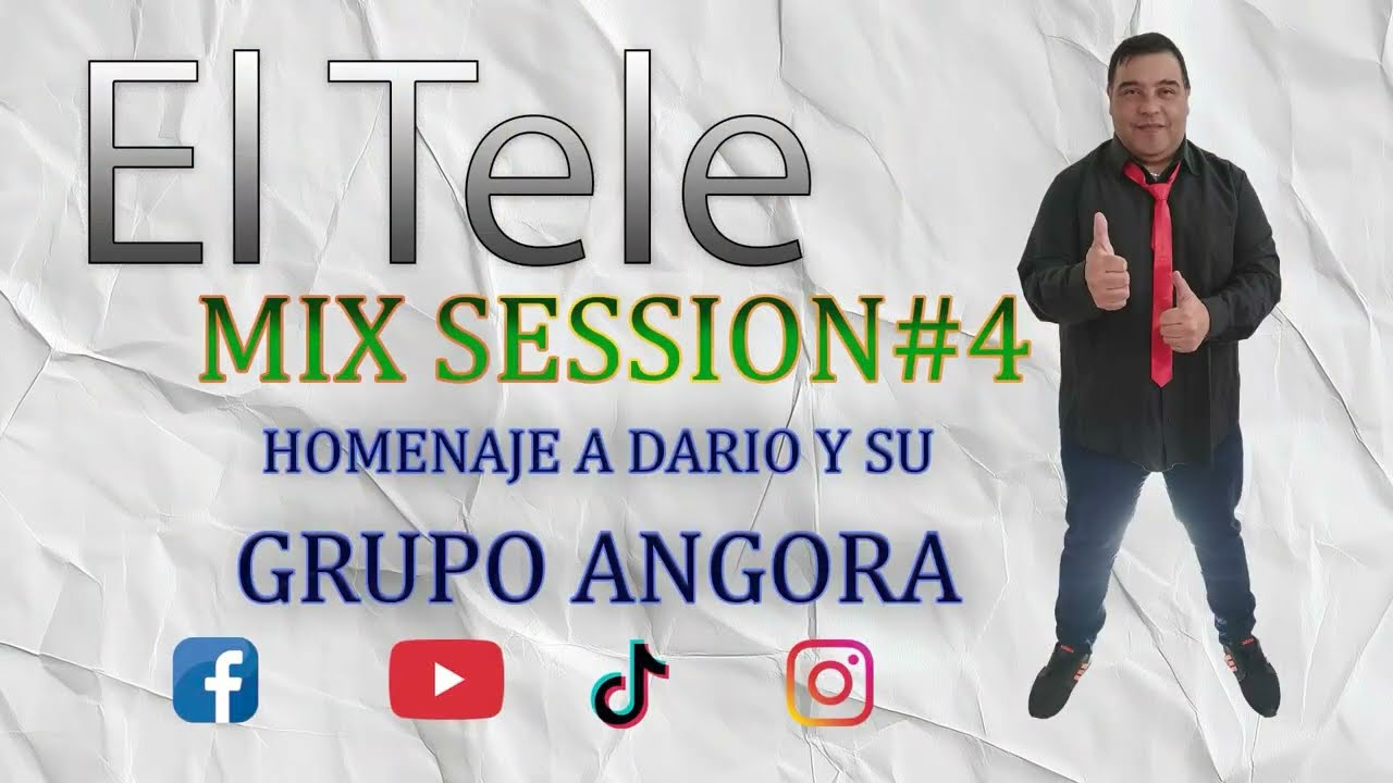 Mix Session #4 | El Tele  ( Homenaje a Dario y su GRUPO ANGORA )