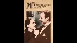 Пять миллионов ищут наследника / 5 Millionen suchen einen Erben 1938