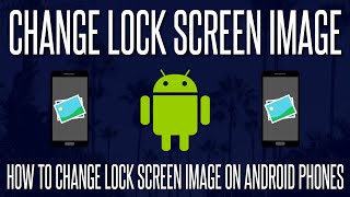 How to Change Lock Screen Image on Android Phones screenshot 3