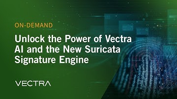 Unlock the Power of Vectra AI with Suricata Signature Engine
