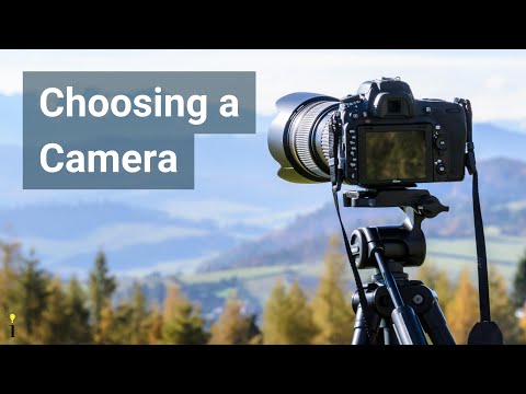 How to Choose a Camera
