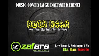 NDIH NGAH//Nhilka Billi Sabti//Musik Cover//Live Record//Lagu Kerinci