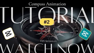 Compass Animation Tutorial using CapCut | Step-by-Step Guide | YSN Services