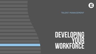 Developing your Workforce
