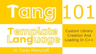 Tang: Custom Library Creation And Loading In C++ - Episode 101