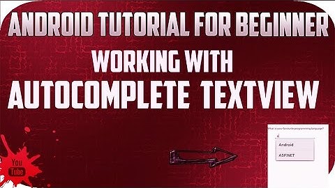 Android Tutorial for Beginners PART 1 (working with autocomplete textview)