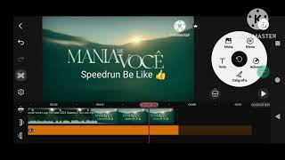 Mania De Você Logo Remake Speedrun Be Like Kinemaster