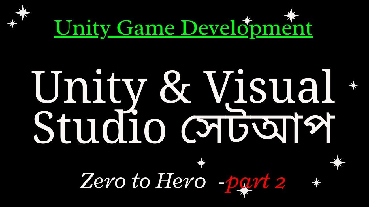 Unity & Visual Studio Setup Bangla | ইউনিটি ও ভিজুয়াল স্টুডিও সেটআপ ...