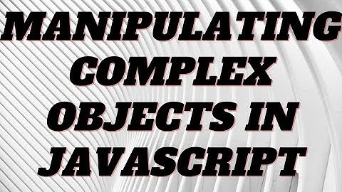 Manipulating complex objects | freecodecamp basic Javascript