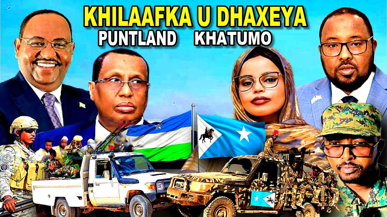 KHILAFKA U DHAXEYA MAMULADA KHATUMO STATE IYO PUNTLAND COLAADA IYO NACEYBKA KADHEX ALOSAN BULSHADA