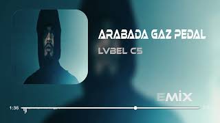 LVBEL C5 - Arabada Gaz Pedal ( Agah Erdoğan & Cevdet Yılmaz ) Remix