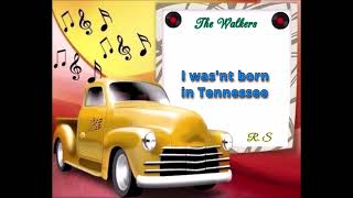 Watch Walkers I Wasnt Born In Tennessee video