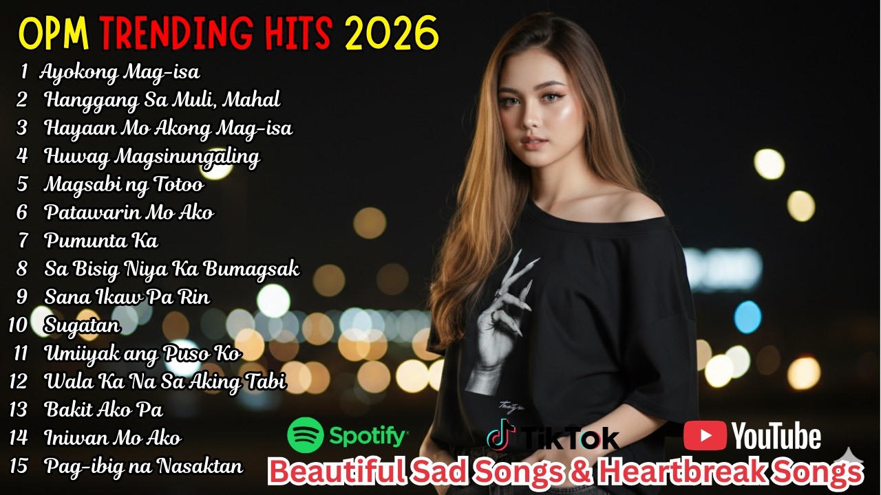OPM Pop Ballad Sad Songs 2026 – Beautiful Tagalog Love Songs for Broken Hearts Playlist