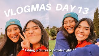 vlogmas day 13: taking pictures &amp; pozole night💫