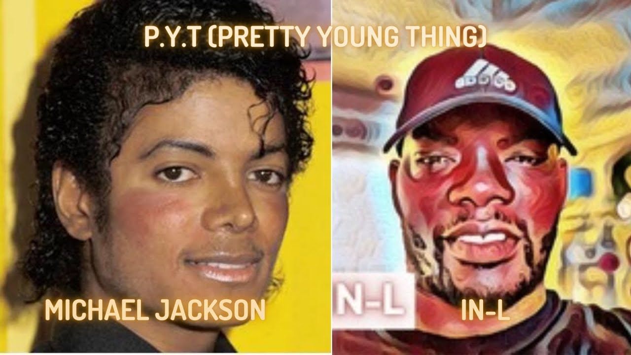 PYT (Pretty Young Thing) Michael Jackson [Official](ft IN-L Remix ...