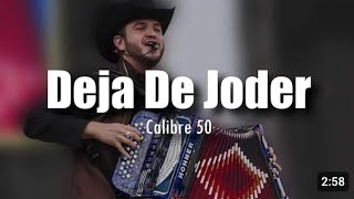 DEJA DE JODER • CALIBRE 50 #calibre50
