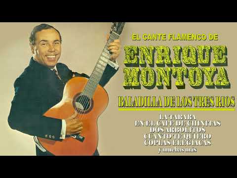 Enrique Montoya - Su cante flamenco