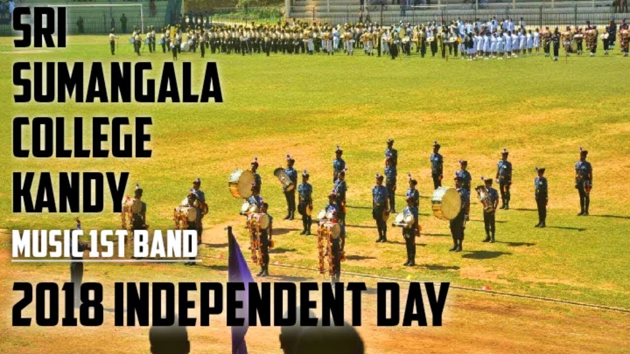 Sri sumangala college kandy  (music 1st band)2018  INDEPENDENT