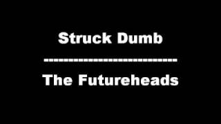 Struck Dumb - The Futureheads (Lyrics in description) chords