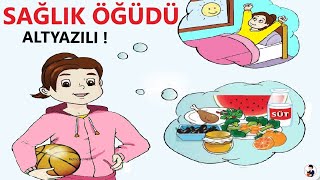 2.Sınıf SAĞLIK ÖĞÜDÜ Dinleme Metni