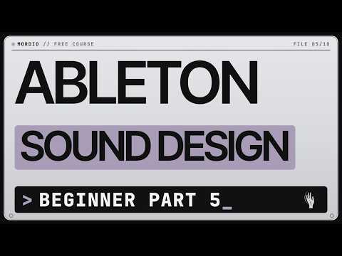 Ableton Sound Design for Beginners: Kick, Bass, Melody (Part 5)