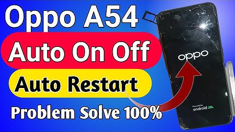 Oppo A54 Auto on off problem // Auto Restart problem solve