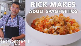 Rick Makes Adult SpaghettiOs | From the Test Kitchen | Bon Appétit