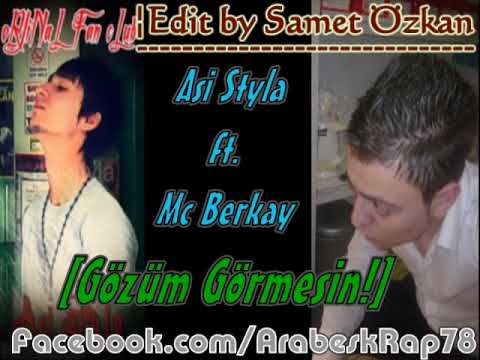 asi styla FT MC Berkay gözüm görmesin 2012