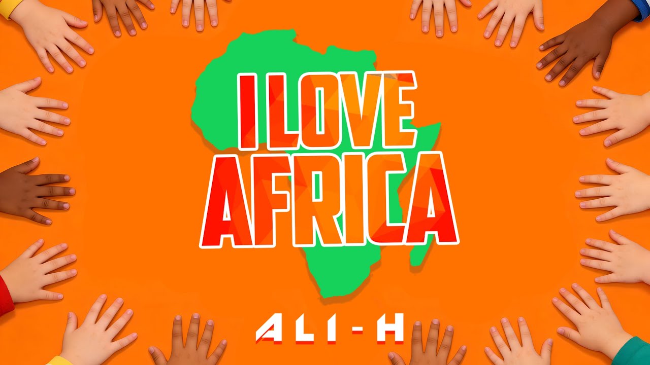 ALI-H  // I Love Africa // Special song for the Africa Cup of Nations