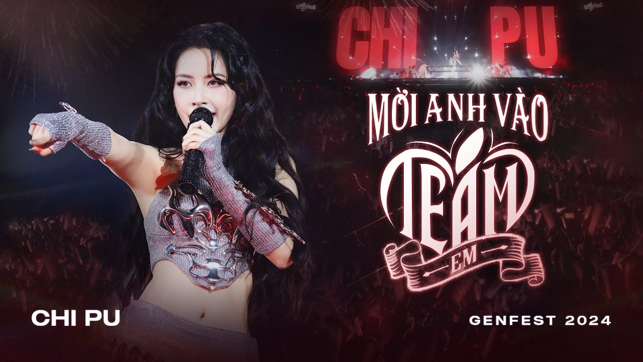 Chi Pu (芝芙) | Mời Anh Vào Team Em | Special Stage - GENfest2024