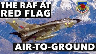 The RAF at Red Flag: Air to Ground (FULL 47 Minutes)