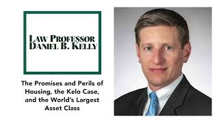 Ninth Annual Hesburgh Lecture | Law Professor Daniel B. Kelly: Housing and the Kelo Case.