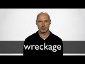 How to pronounce WRECKAGE in British English