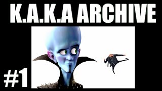 K.A.K.A ARCHIVE #1 : gru meets megamind