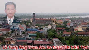 Lễ Tang Ông Trùm GiuSe Nguyễn Văn Tạc | Giáo Họ Đông Hòa Phần 1