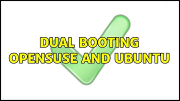 Ubuntu: Dual booting OpenSUSE and Ubuntu