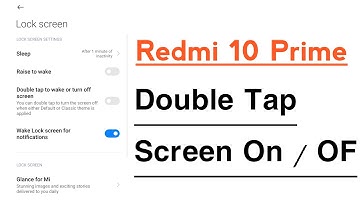 Redmi 10 Prime Double Tap Screen On OF Feature