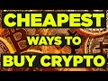 [Compare] CHEAP Ways to Buy Bitcoin / Ethereum