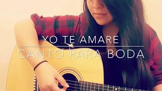 Yo Te Amare- Canto para Bodas chords