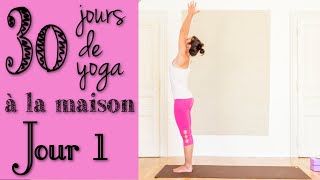 Défi Yoga - Jour 1 - Poser une intention, s'ancrer