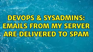 Celebrity DevOps & SysAdmins: Emails from my server are delivered to spam (2 Solutions!!) Net Worth