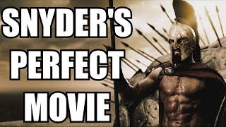 300 | Zack Snyder's Perfect Movie